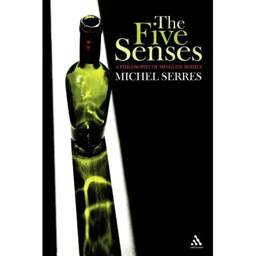 The Five Senses: A Philosophy of Mingled Bodies