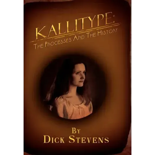 Kallitype: The Processes and the History