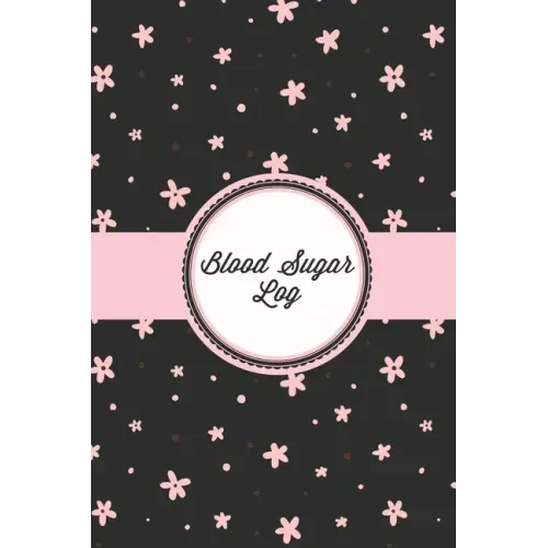 Blood Sugar Log: Daily Record & Keep Track Glucose Levels Readings, Diabetes Monitoring Journal, Diabetic Gift, Breakfast, Lunch, Dinne