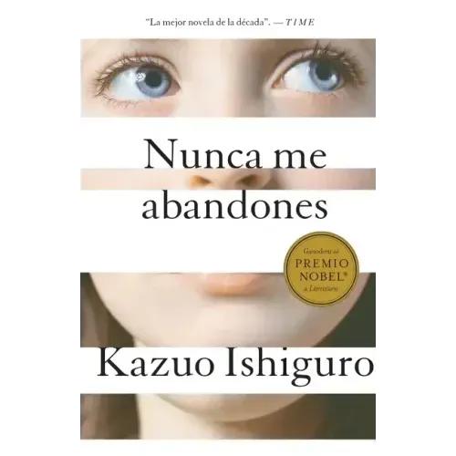 Nunca Me Abandones / Never Let Me Go