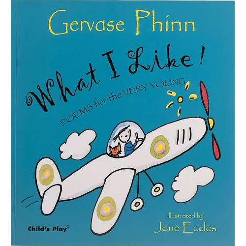 What I Like!: Poems for the Very Young