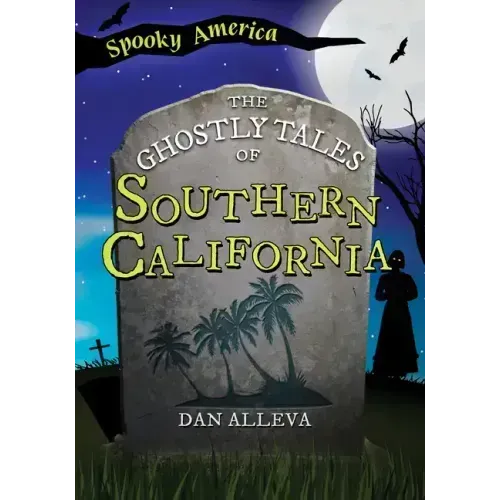 The Ghostly Tales of Southern California
