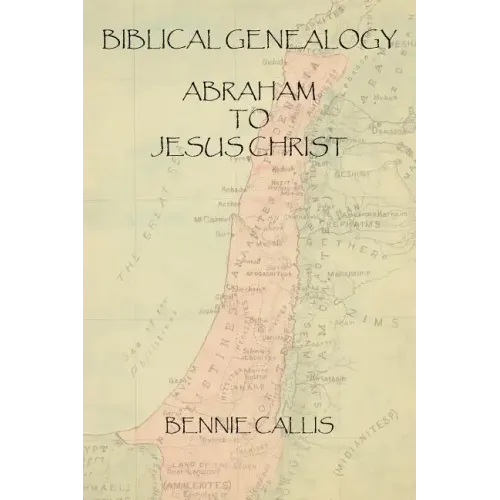 Biblical Genealogy Abraham to Jesus Christ