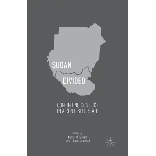 Sudan Divided: Continuing Conflict in a Contested State