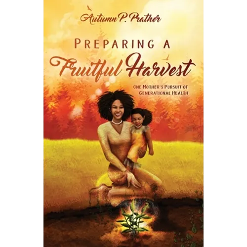 Preparing a Fruitful Harvest