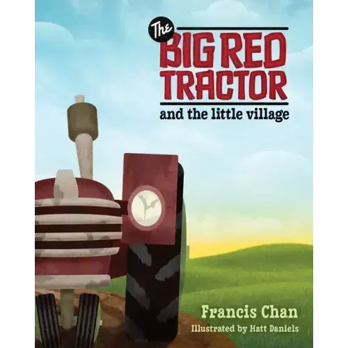 The Big Red Tractor and the Little Village