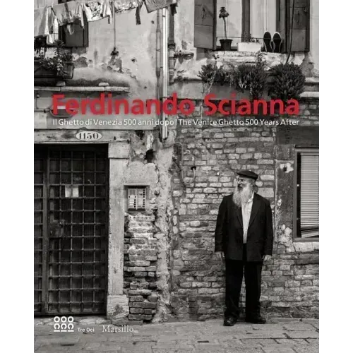 Ferdinando Scianna: The Venice Ghetto 500 Years After