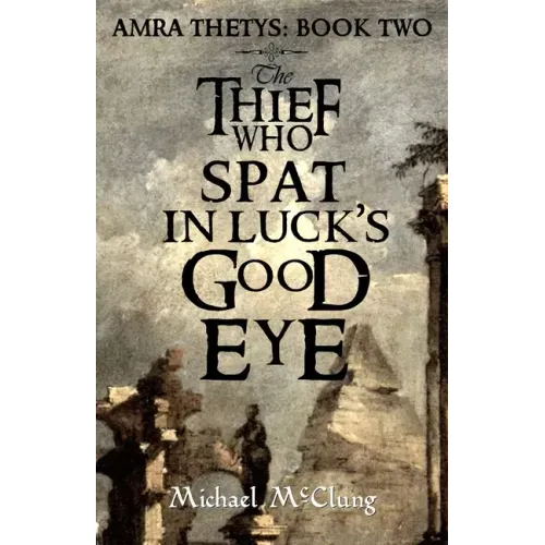 The Thief Who Spat in Luck's Good Eye