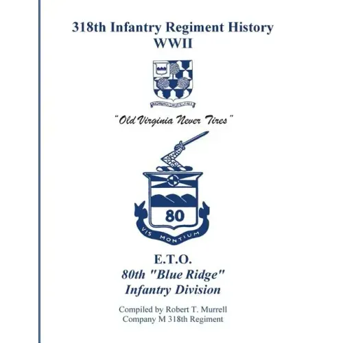 318th Infantry Regiment History WWII