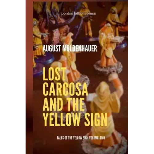 Lost Carcosa and the Yellow Sign
