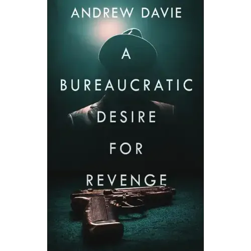 A Bureaucratic Desire For Revenge
