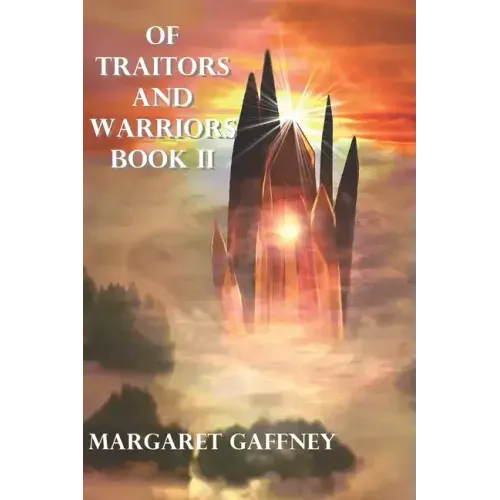 Of Traitors and Warriors: Book II