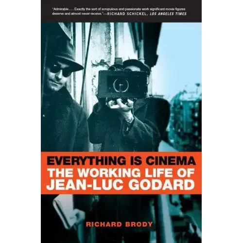 Everything Is Cinema: The Working Life of Jean-Luc Godard