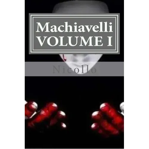 Machiavelli, VOLUME I