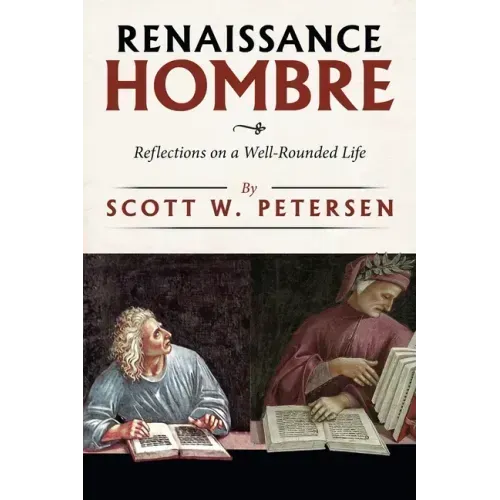 Renaissance Hombre: Reflections on a Well-Rounded Life