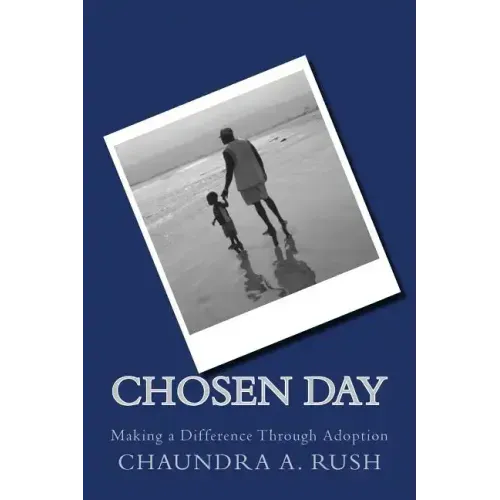 Chosen Day: Making a Difference Through Adoption