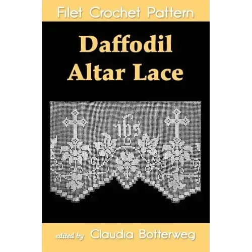 Daffodil Altar Lace Filet Crochet Pattern: Complete Instructions and Chart