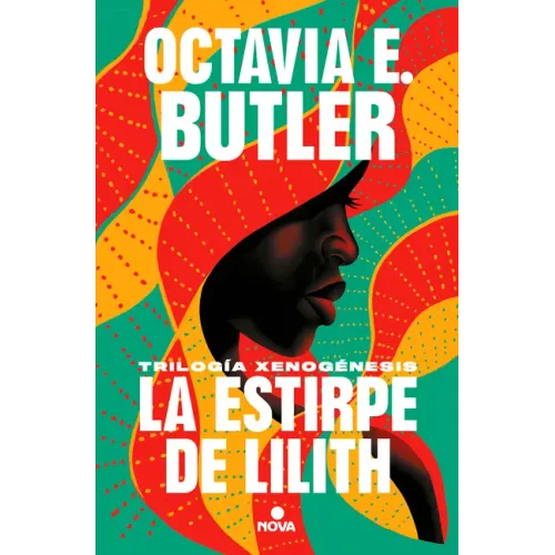 La Estirpe de Lilith. La Trilogía / Lilith's Brood. the Trilogy