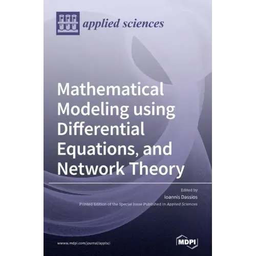 Mathematical Modeling using Differential Equations, and Network Theory