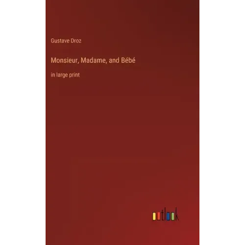 Monsieur, Madame, and Bébé: in large print