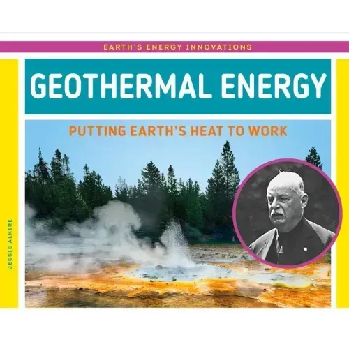 Geothermal Energy: Putting Earth's Heat to Work: Putting Earth's Heat to Work