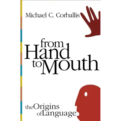 From Hand to Mouth: The Origins of Language