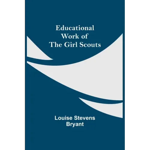 Educational Work Of The Girl Scouts