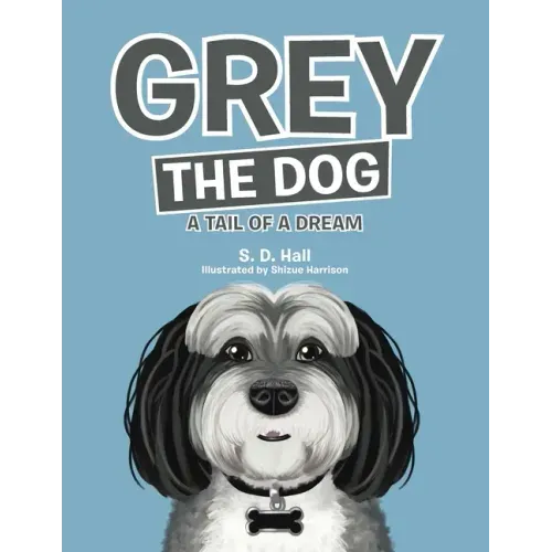 Grey the Dog: A Tail of a Dream