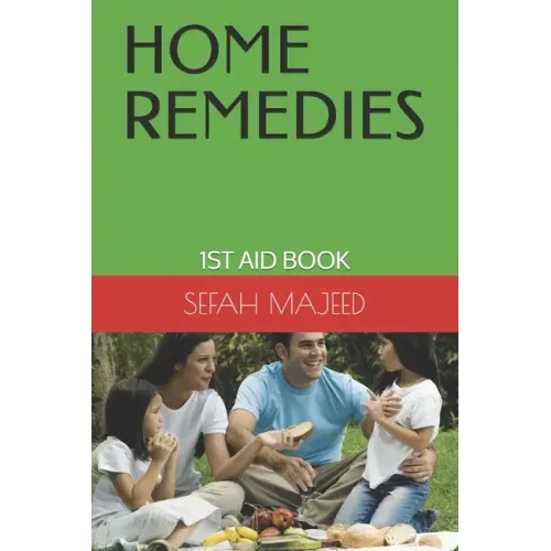 Home Remedies: 1st Aid Book