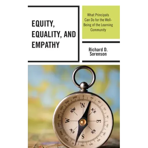 Equity, Equality, and Empathy: What Principals Can Do for the Well-Being of the Learning Community