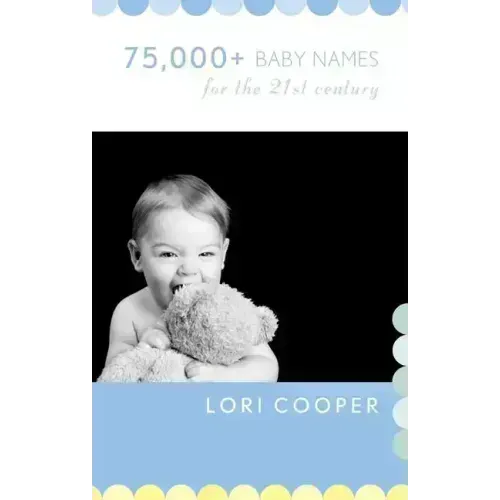 75,000+ Baby Names for the 21st Century