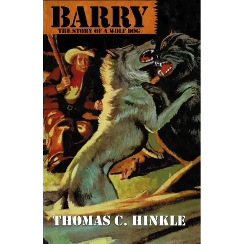 Barry: The Story of a Wolf Dog