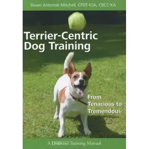 Terrier-Centric Training: From Tenacious to Tremendous