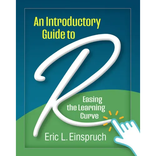 An Introductory Guide to R: Easing the Learning Curve