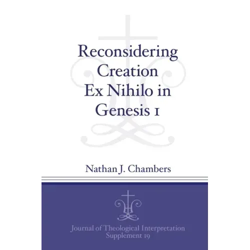 Reconsidering Creation Ex Nihilo in Genesis 1
