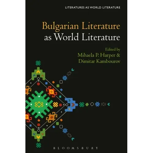 Bulgarian Literature as World Literature