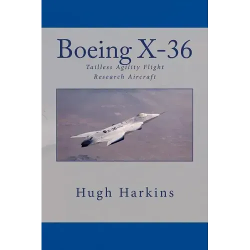 Boeing X-36: Tailless Agility Flight Research Aircraft