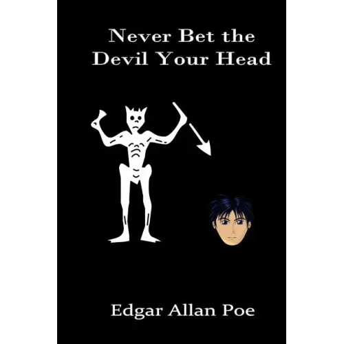 Never Bet the Devil Your Head