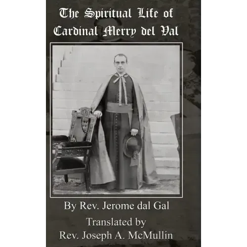 The Spiritual Life of Cardinal Merry del Val