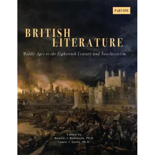 British Literature: Middles Ages to the Eighteenth Century and Neoclassicism - Part One