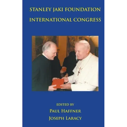 Stanley Jaki Foundation International Congress 2015