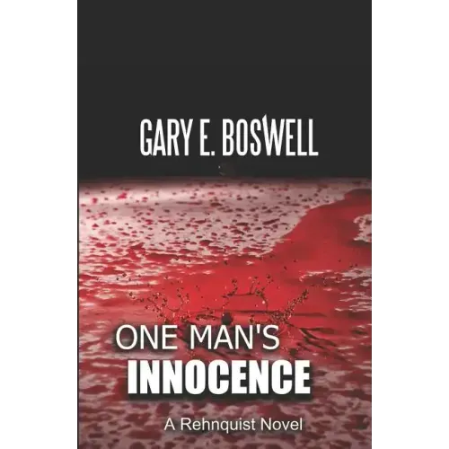 One Man's Innocence: A Rehnquist Novel