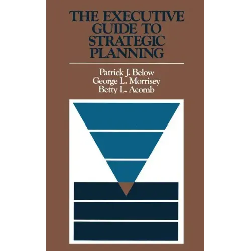 The Executive Guide to Strategic Planning