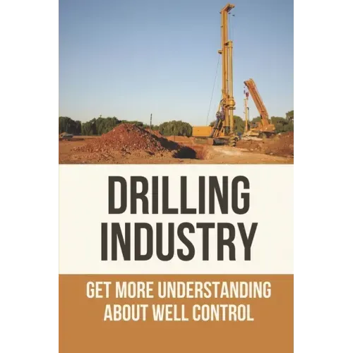Drilling Industry: Get More Understanding About Well Control: Fundamental Principles Of Well Control