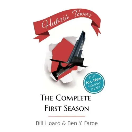 Hubris Towers: The Complete First Season