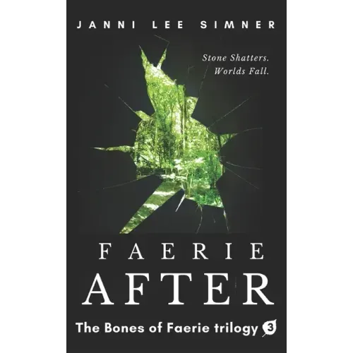 Faerie After: Book 3 of the Bones of Faerie Trilogy