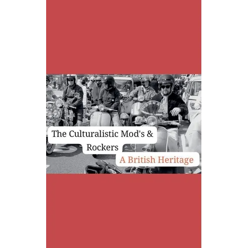 The Cuturalistic Mods & Rockers
