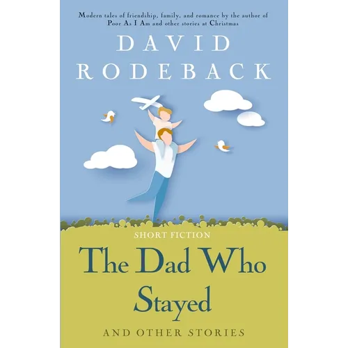 The Dad Who Stayed and other stories