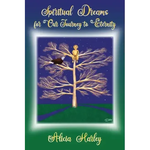 Spiritual Dreams for Our Journey to Eternity