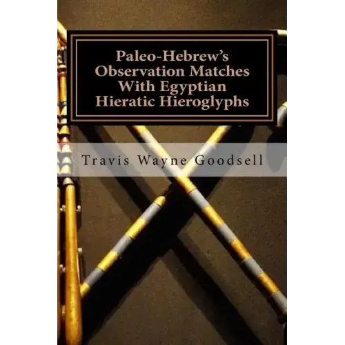 Paleo-Hebrew's Observation Matches With Egyptian Hieratic Hieroglyphs